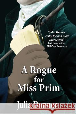 A Rogue for Miss Prim Julia Donner 9781546510369 Createspace Independent Publishing Platform - książka