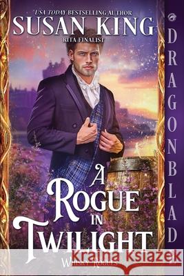 A Rogue in Twilight: A Scottish Historical Romance Susan King 9781969349089 Dragonblade Publishing, Inc. - książka