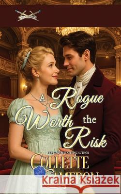 A Rogue Worth the Risk Collette Cameron 9781966087519 Blue Rose Romance(r) LLC - książka