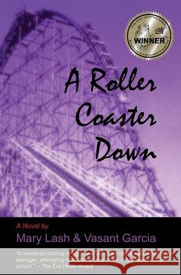 A Roller Coaster Down Mary Lash Vasant Garcia 9780985846503 Grist Mill Press - książka