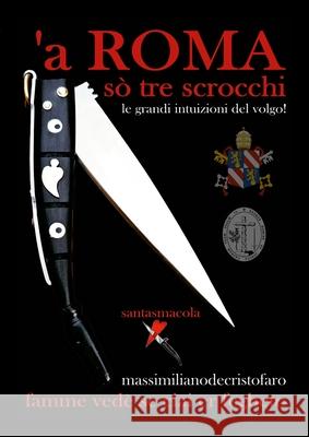 a' ROMA s? tre scrocchi: le grandi inruizioni del volgo! Massimiliano d 9781445764788 Lulu.com - książka