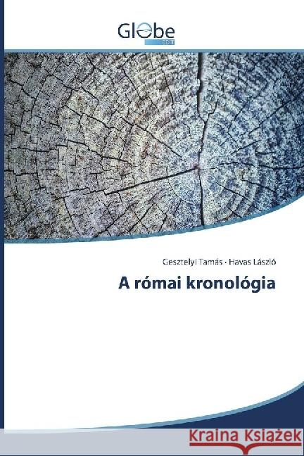 A római kronológia Tamás, Gesztelyi; László, Havas 9783330807242 GlobeEdit - książka