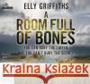 A Room Full of Bones Elly Griffiths 9781489355027 Bolinda Publishing