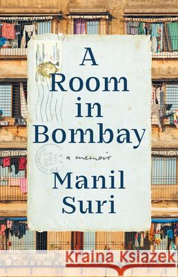 A Room in Bombay: A Memoir Manil Suri 9781324106388 W. W. Norton & Company - książka