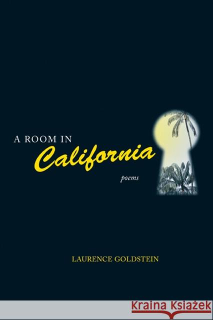 A Room in California Goldstein, Laurence 9780810151598 Northwestern University Press - książka