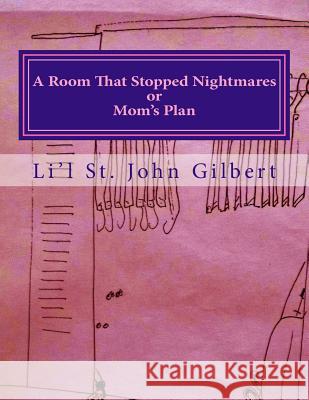 A Room That Stopped Nightmares: or Mom's Plan White-Davis, Donna 9781494251345 Createspace - książka
