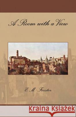 A Room with a View E. M. Forster 9781505992212 Createspace - książka