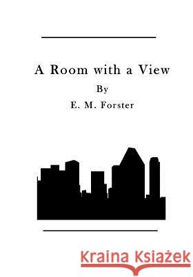 A Room with a View E. M. Forster 9781523686339 Createspace Independent Publishing Platform - książka