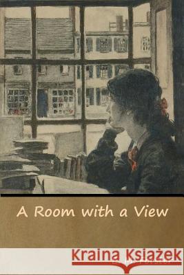 A Room with a View E. M. Forster 9781618955869 Bibliotech Press - książka