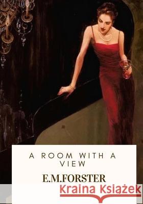 A Room with a View E. M. Forster 9781717100412 Createspace Independent Publishing Platform - książka