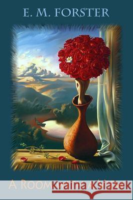 A Room with a View E. M. Forster 9781725552470 Createspace Independent Publishing Platform - książka