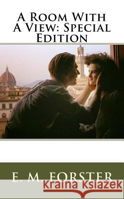 A Room With A View: Special Edition Forster, E. M. 9781717586773 Createspace Independent Publishing Platform - książka