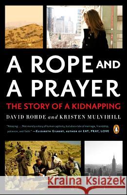 A Rope and a Prayer: The Story of a Kidnapping David Rohde Kristen Mulvihill 9780143120056 Penguin Books - książka