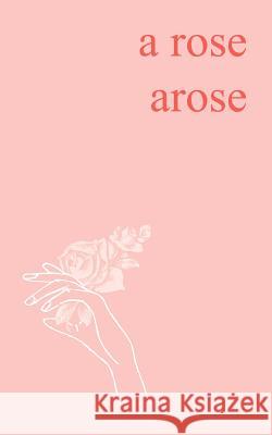 A rose arose Qasim Chauhan 9781095430422 Independently Published - książka