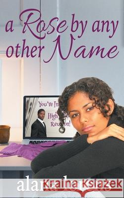 A Rose by Any Other Name Alana Lorens 9781509239290 Wild Rose Press - książka