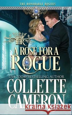 A Rose for a Rogue Collette Cameron 9781954307506 Blue Rose Romance LLC - książka