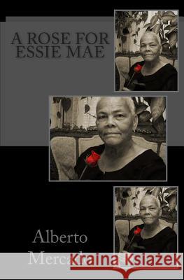 A Rose For Essie Mae Debbie &. Steven Rozak Susan Waters Priscilla Gimas 9781480282421 Createspace Independent Publishing Platform - książka