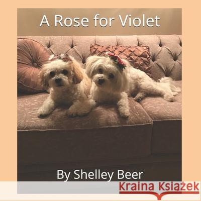 A Rose for Violet Shelley Beer 9781777200459 Shelley Beer - książka