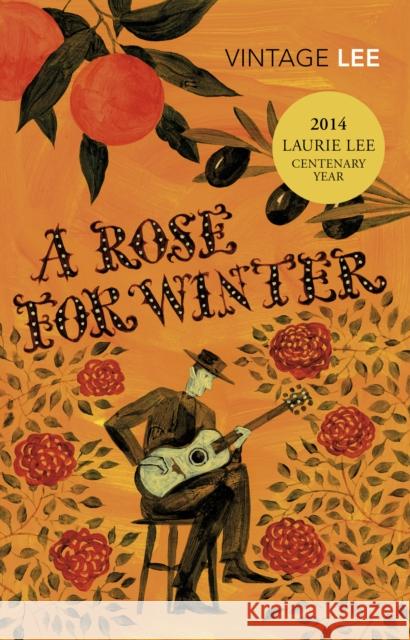 A Rose For Winter Laurie Lee 9780099479710 Vintage Publishing - książka