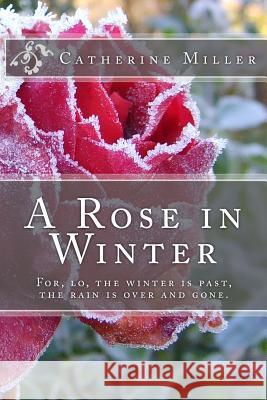 A Rose in Winter Catherine Miller 9781494862909 Createspace - książka