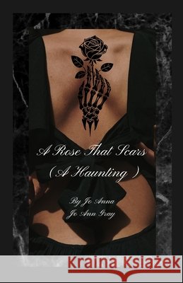 A Rose That Scars (A Haunting) Anna, Jo, Gray, Jo Ann 9798295519215 Jo Ann Gray - książka