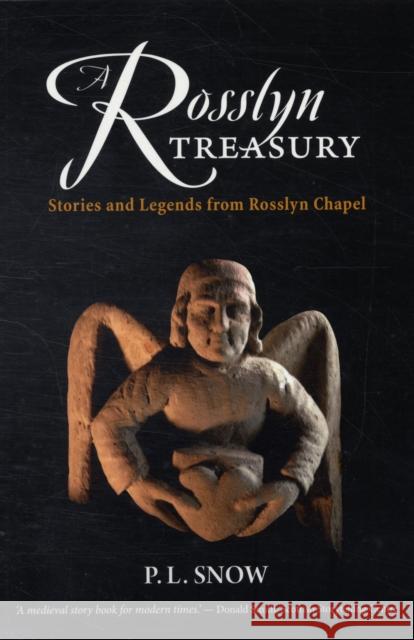 A Rosslyn Treasury: Stories and Legends from Rosslyn Chapel P. L. Snow 9780863157103 Floris Books - książka