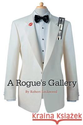 A Rouge's Gallery Robert Lockwood 9781499068979 Xlibris - książka