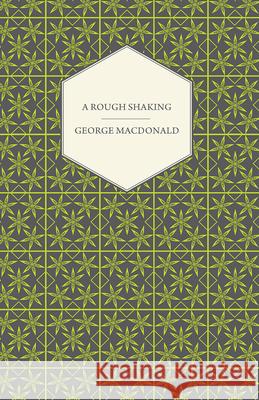 A Rough Shaking George Macdonald 9781443704090  - książka