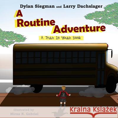 A Routine Adventure Dylan Siegman Larry Dachslager 9781500421335 Createspace - książka