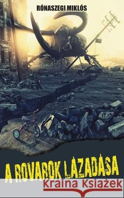 A rovarok lázadása Miklós Rónaszegi 9798990279957 Publishdrive - książka