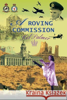 A Roving Commission Kel Palmer 9781450280839 iUniverse.com - książka