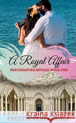 A Royal Affair: Sravanapura Royals (Book 1) Preethi Venugopala 9781685631321 Notion Press - książka