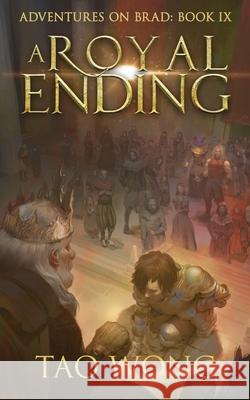 A Royal Ending: A New Adult LitRPG Fantasy Tao Wong 9781990491405 Starlit Publishing - książka