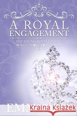 A Royal Engagement: The Young Royals Book 1 Emma Lea 9780648301646 Emma Lea - książka