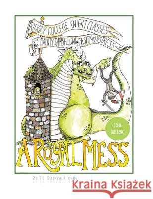 A Royal Mess: Color This Book J. L. Parsons 9781541021709 Createspace Independent Publishing Platform - książka