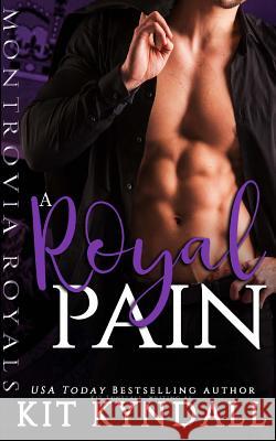 A Royal Pain Kit Kyndall 9781973727194 Createspace Independent Publishing Platform - książka