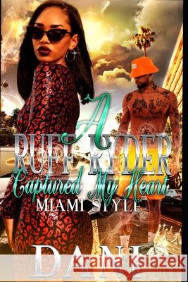 A Ruff Ryder Captured My Heart: Miami Style Iesha Bree 9798797107941 Independently Published - książka