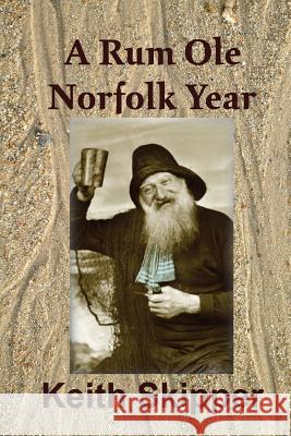 A Rum Ole Norfolk Year Skipper, Keith 9781909796300 Poppyland Publishing - książka