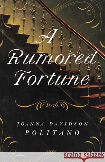 A Rumored Fortune Joanna Davidson Politano 9780800728731 Fleming H. Revell Company - książka