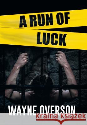 A Run of Luck Wayne Overson 9781514428511 Xlibris - książka