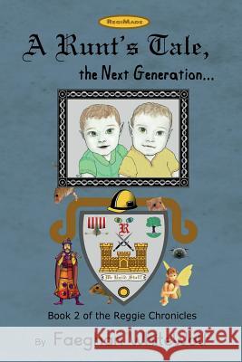 A Runt's Tale,: the Next Generation Elspeth, Ashira 9781540669698 Createspace Independent Publishing Platform - książka