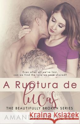 A Ruptura de Lucas Amanda Kaitlyn 9784824107855 Next Chapter Circle - książka