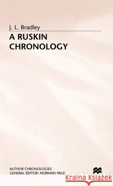 A Ruskin Chronology John Lewis Bradley J. L. Bradle 9780312161590 Palgrave MacMillan - książka