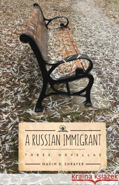 A Russian Immigrant: Three Novellas Maxim D. Shrayer 9781644690369 Academic Studies Press - książka