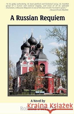 A Russian Requiem Roland Merullo 9780983313939 Pfp Publishing - książka