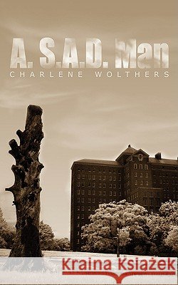 A. S.A.D. Man Wolthers, Charlene 9781438950983 Authorhouse - książka