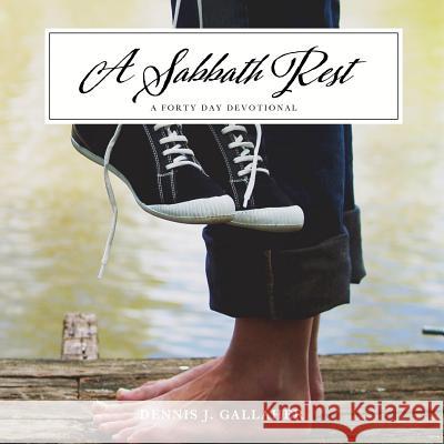 A Sabbath Rest Dennis J Gallaher 9781498465960 Xulon Press - książka