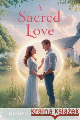 A Sacred Love Michelle Renee Thomas 9798227462121 Faithlight Publishers - książka