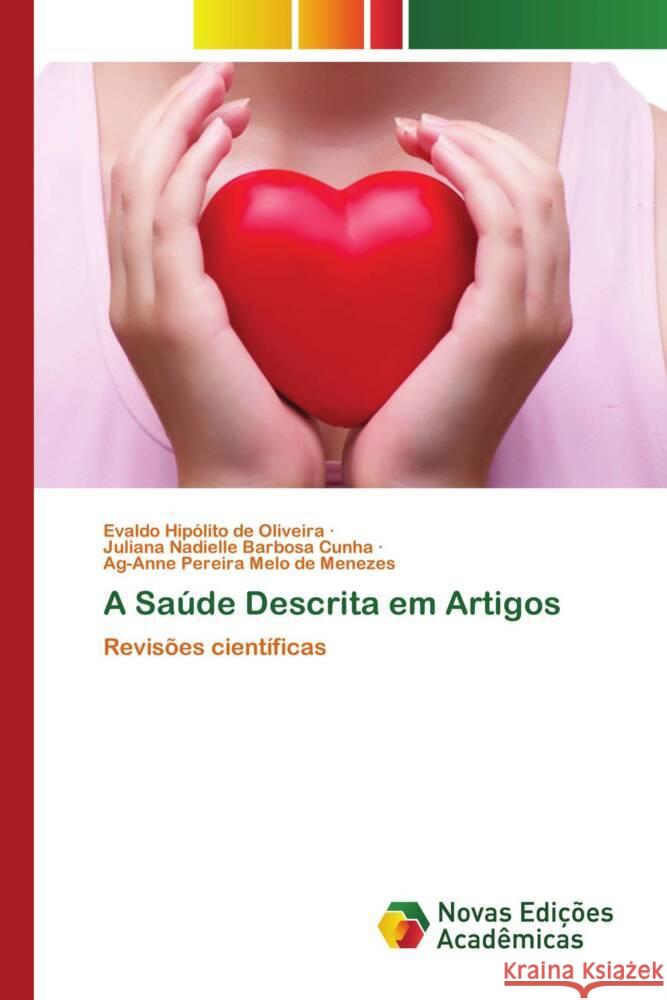 A Saúde Descrita em Artigos DE OLIVEIRA, EVALDO HIPÓLITO, Barbosa Cunha, Juliana Nadielle, Pereira Melo de Menezes, Ag-Anne 9783639699685 Novas Edições Acadêmicas - książka