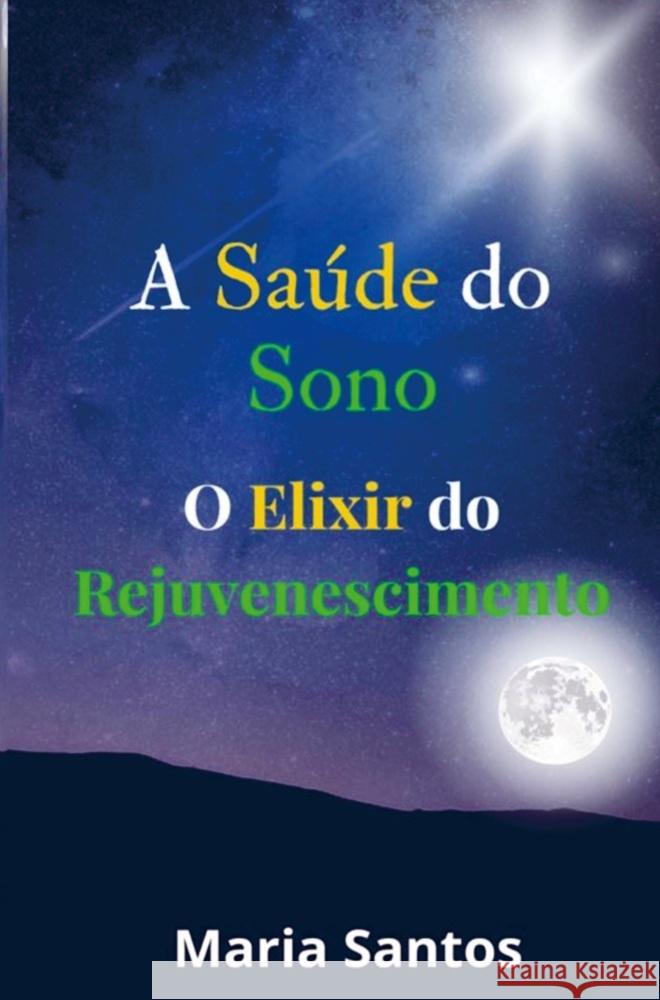 A SAÚDE DO SONO Maria de Fatima Santos 9789403796390 BoD - Books on Demand - książka